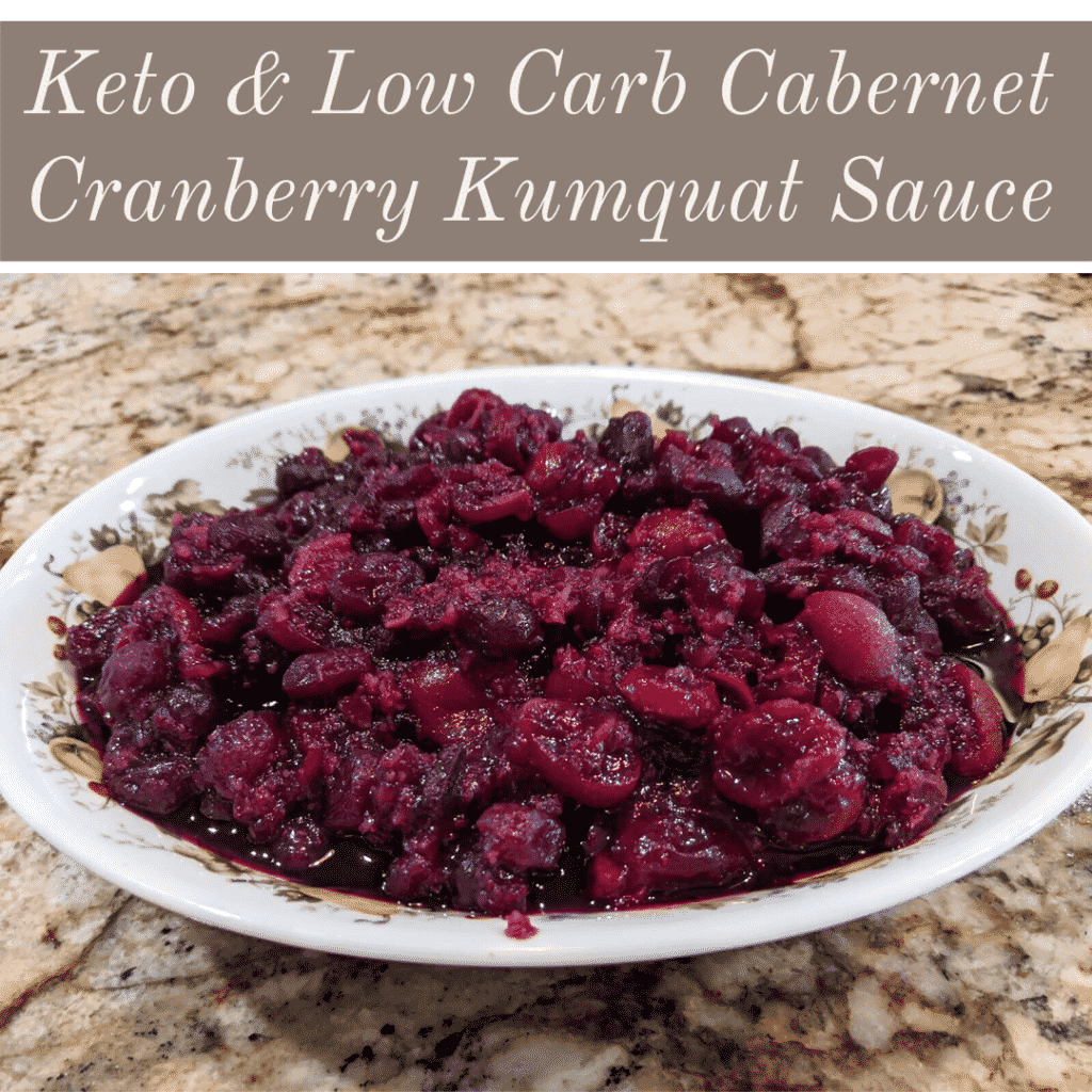 Keto & Low Carb Cabernet Cranberry Kumquat Sauce - Cranberry Sauce