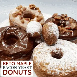 Keto Maple Bacon Yeast Donuts