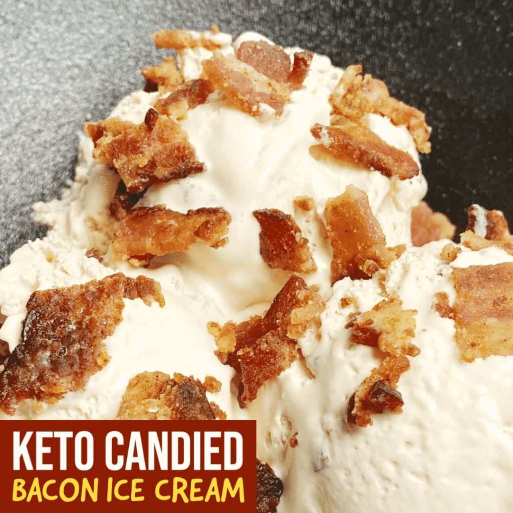 Keto Candied Bacon Ice Cream