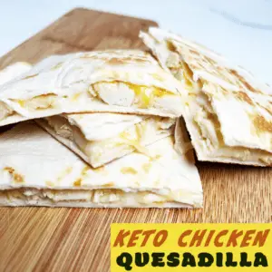 Keto Chicken Quesadilla-1