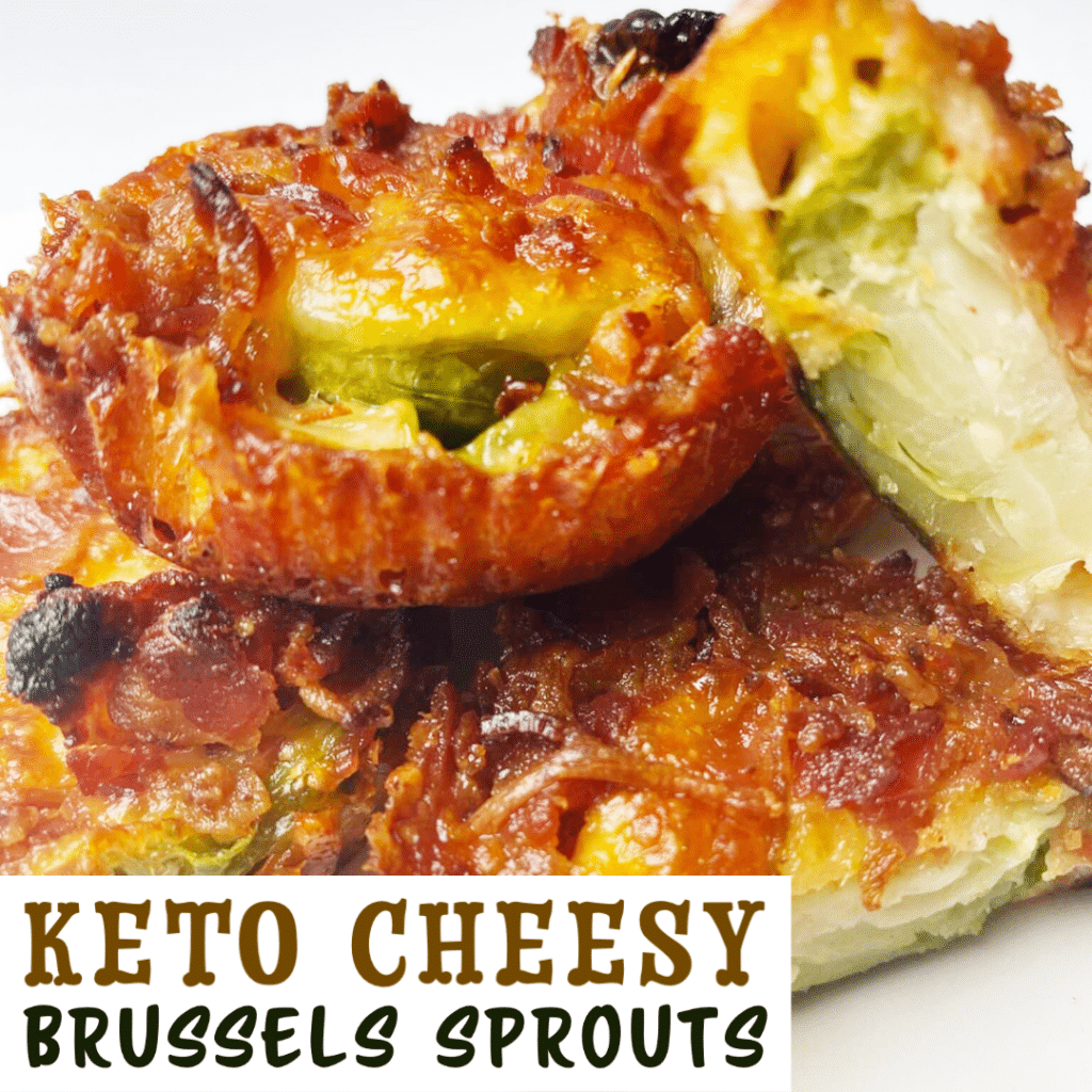 Keto Cheesy Brussels Sprouts