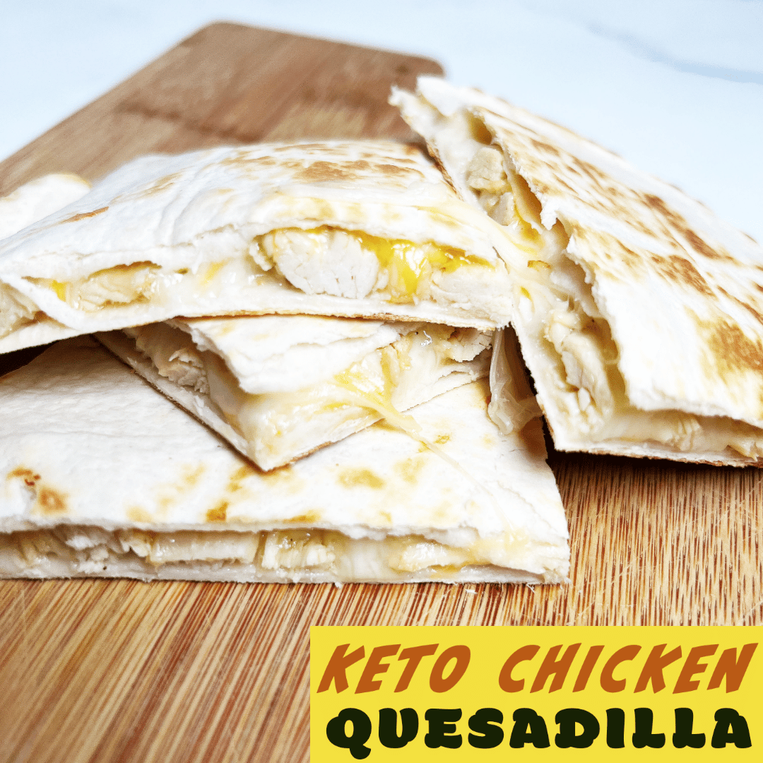 Keto Chicken Quesadilla