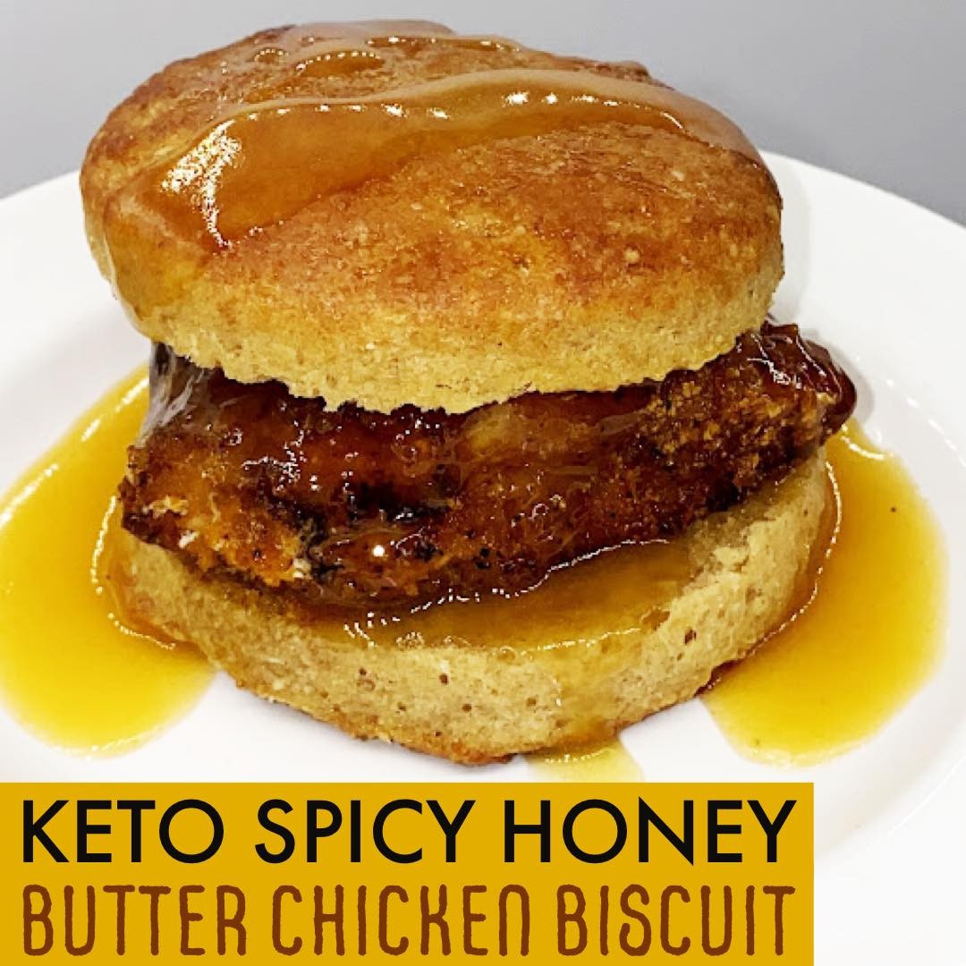 Keto Spicy Honey Butter Chicken Biscuit